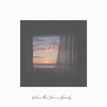 When the Dawn Breaks