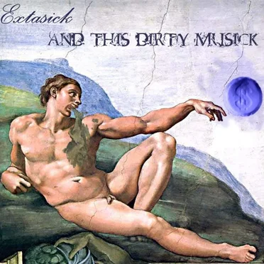 Extasick and This Dirty Musick by Extasick - album cover