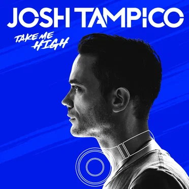 Take Me High by Josh Tampico - album cover
