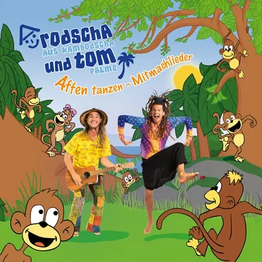 Affen tanzen – Mitmachlieder by Rodscha aus Kambodscha und Tom Palme - album cover