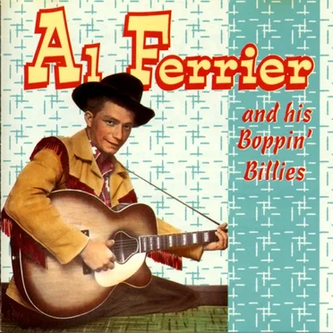 Al Ferrier and His Boppin' Billies by Al Ferrier & His New Boppin' Billies - album cover