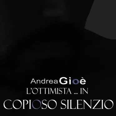 L'ottimista! (...in copioso silenzio)