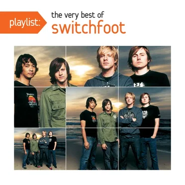 Playlist: The Very Best of Switchfoot