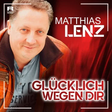 Glücklich wegen dir by Matthias Lenz - album cover