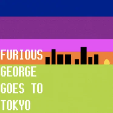 Furious George Goes to Tokyo by Furious George Goes to Tokyo - album cover