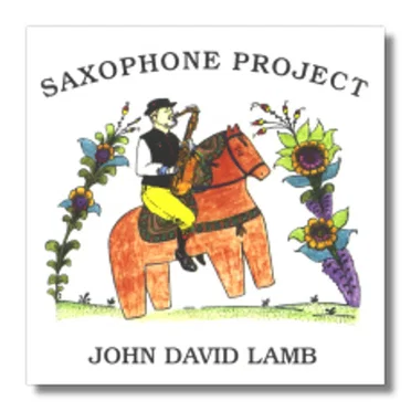 Saxophone Project by John David Lamb - album cover