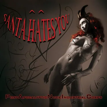 PostApocalypticNudeIndustrialCorps by Santa Hates You - album cover