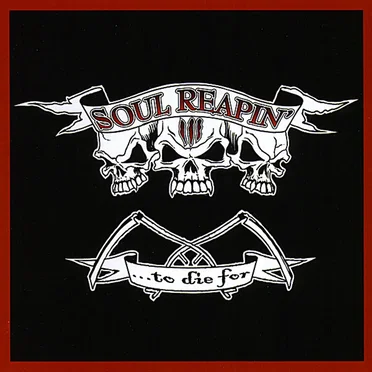 …to Die For by Soul Reapin’ 3 - album cover