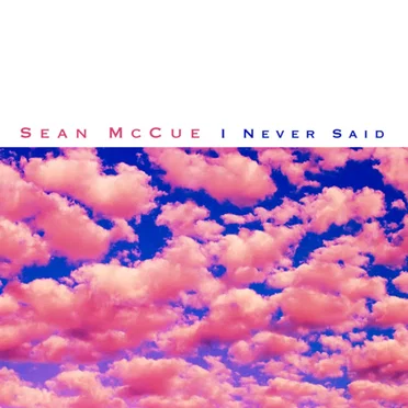 I Never Said by Sean McCue - album cover
