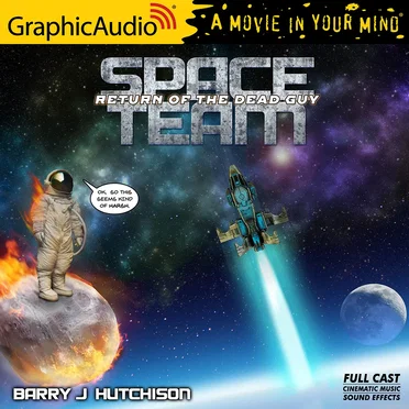 Space Team Universe 6: Return of the Dead Guy by Barry J. Hutchison - album cover
