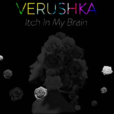 Itch In My Brain by Verushka (:28 ) - album cover