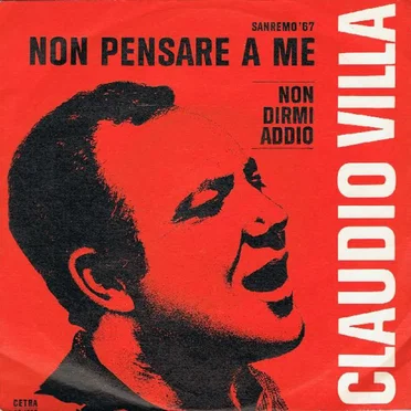 Non pensare a me / Non dirmi addio