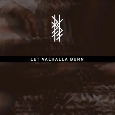 Let Valhalla Burn