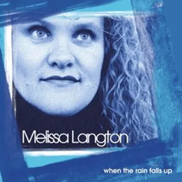 When the Rain Falls Up by Melissa Langton - album cover