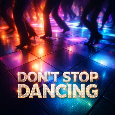 Don't Stop Dancing
