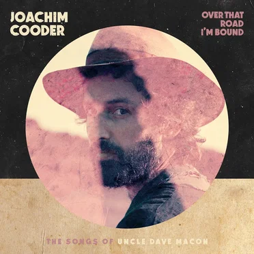 Over That Road I’m Bound by Joachim Cooder - album cover