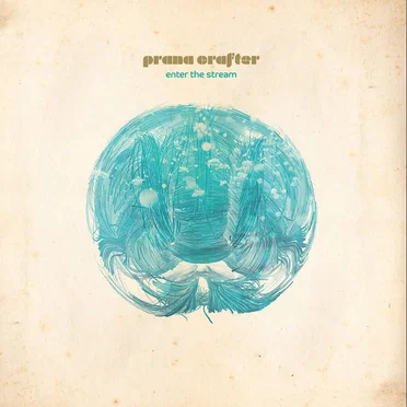 Enter the Stream by Prana Crafter - album cover
