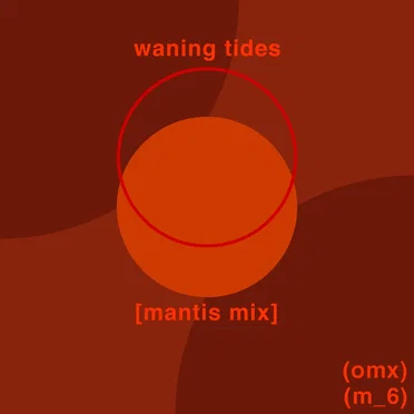 waning tides (mantis mix)