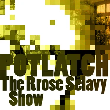 The Rrose Sélavy Show by Potlatch - album cover
