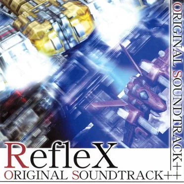 RefleX ORIGINAL SOUNDTRACK++