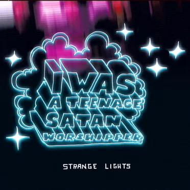 Strange Lights by I Was a Teenage Satan Worshipper - album cover