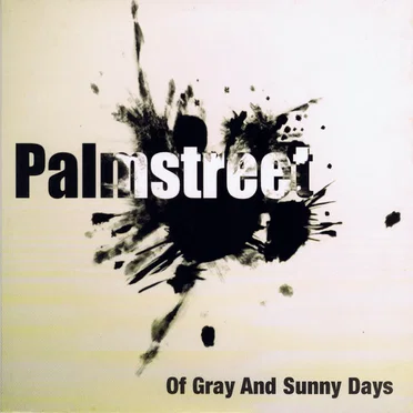 Of Gray And Sunny Days by Palmstreet - album cover