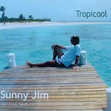 Tropicool by Sunny Jim - album cover