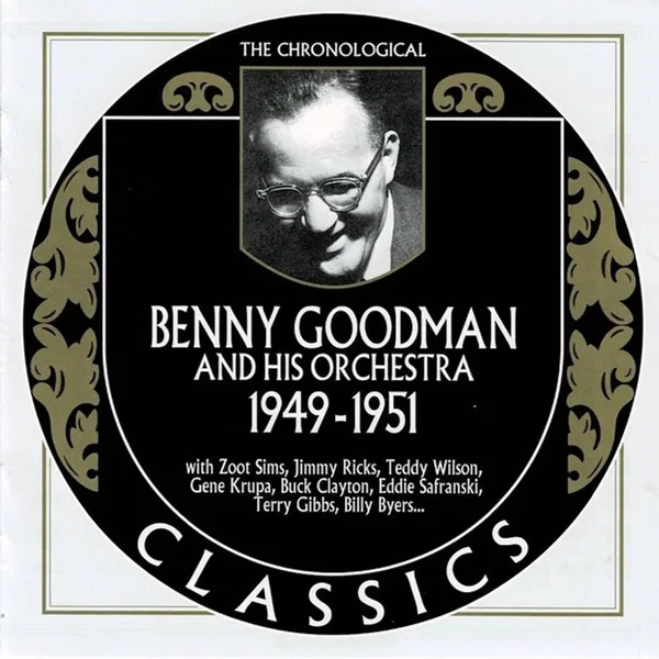 The Chronological Classics: Benny Goodman and His Orchestra 1949-1951