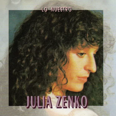 Lo Nuestro (Remasterizado) by Julia Zenko - album cover
