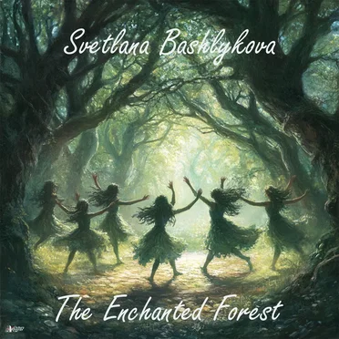 The Enchanted Forest by Svetlana Bashlykova - album cover