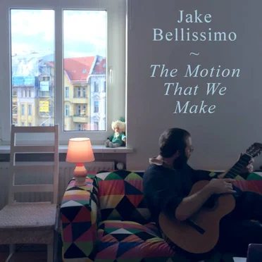 The Motion That We Make by Jake Bellissimo - album cover