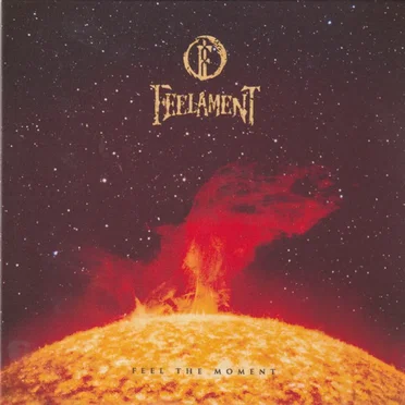 Feel The Moment by Feelament - album cover