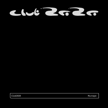 club2020 Mixtape by club2020 - album cover