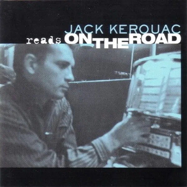 Jack Kerouac Reads On the Road