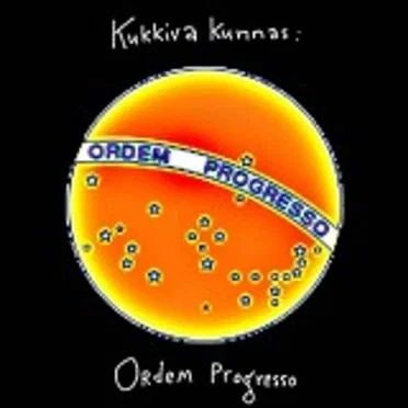 Ordem Progresso by Kukkiva Kunnas - album cover