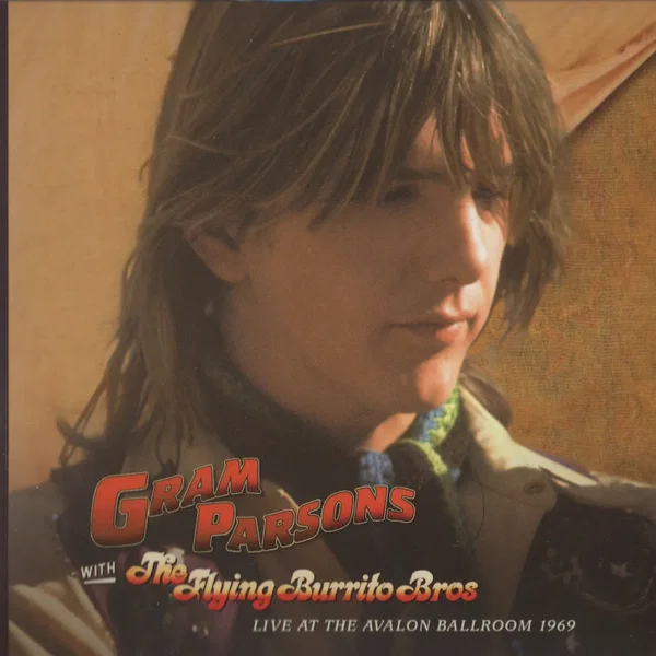 Gram Parsons Archives, Volume 1: Live at the Avalon Ballroom 1969