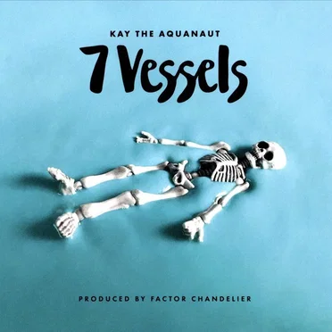 7 Vessels by Kay the Aquanaut - album cover