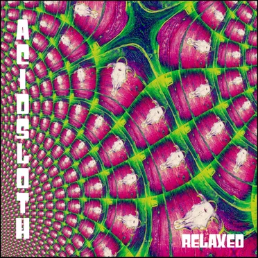 Relaxed by Acidsloth - album cover