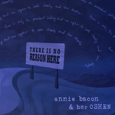 There Is No Reason Here by Annie Bacon & Her Oshen - album cover