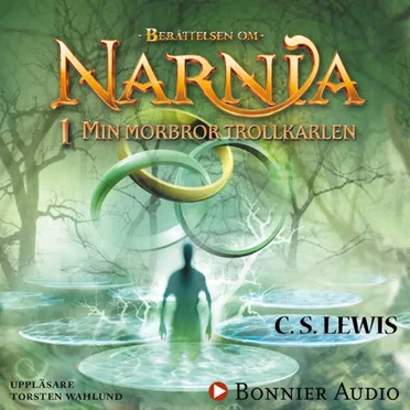 Berättelsen om Narnia - Min morbror trollkarlen by C. S. Lewis - album cover