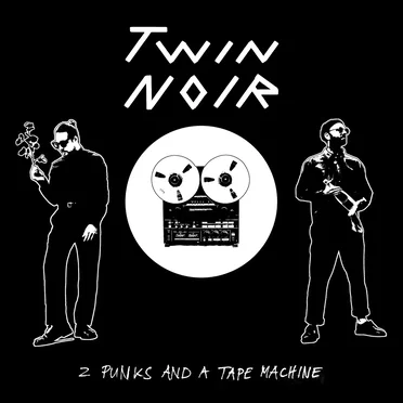 2 Punks and a Tape Machine