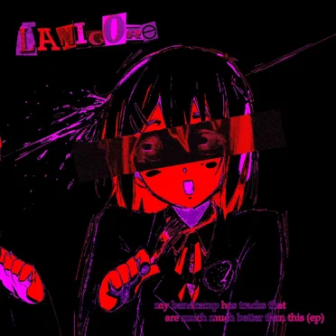 my bandcamp has tracks that are much much better than this by LANIc0re - album cover