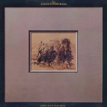 Long May You Run by The Stills–Young Band - album cover