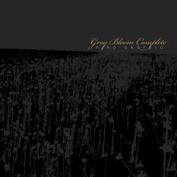 Grey Bloom Complete