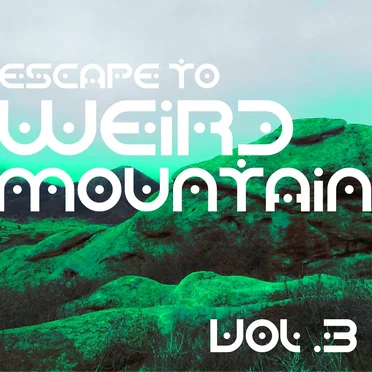 Escape to Weird Mountain, Volume 3 by Various Artists - album cover