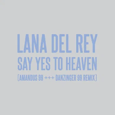 Say Yes to Heaven (AMANDUS 99 +++ DANZINGER 99 remix)