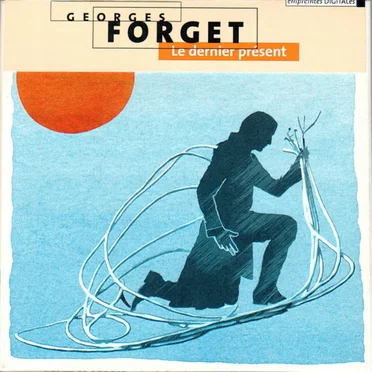 Le Dernier Présent by Georges Forget - album cover