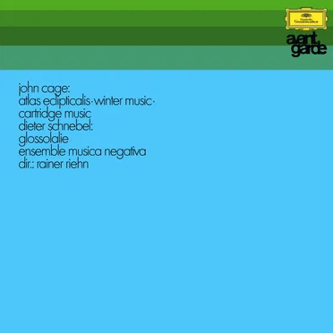 John Cage: Atlas Eclipticalis • Winter Music • Cartridge Music / Dieter Schnebel: Glossolalie