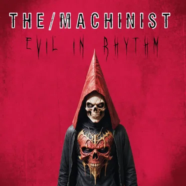 Evil in Rhythm by T H E / M A C H I N I S T - album cover