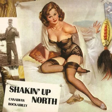 Shakin’ Up North Canadian Rockabilly, Volume 1 by Various Artists - album cover